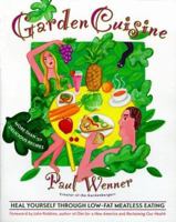 Garden Cuisine: Heal Yourself Through Low Fat Meatless Eating 0684838826 Book Cover