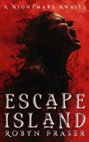 Escape Island: A Nightmare Awaits 0975667262 Book Cover
