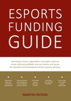 Esports Funding Guide 8743009808 Book Cover