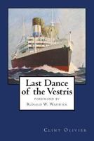 Last Dance of the Vestris: With a Foreword by Commodore Ronald W. Warwick 1475223129 Book Cover