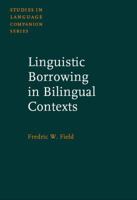 Linguistic Borrowing in Bilingual Contexts (Studies in Language Companion Series) 902723065X Book Cover