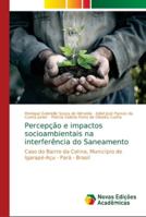 Percepção e impactos socioambientais na interferência do Saneamento 6139603684 Book Cover
