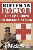 Rifleman/Doctor: A Marine Corps Physician's Memoir 1491730676 Book Cover