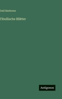 Tibullische Blätter (German Edition) 3386348904 Book Cover