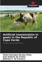Artificial insemination in goats in the Republic of Cape Verde 6209163025 Book Cover