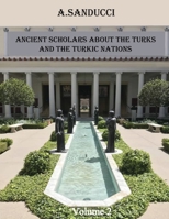 Ancient Scholars about the Turks and the Turkic Nations. Volume 2 1088249906 Book Cover