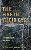 The Fire In Their Eyes 1068718579 Book Cover