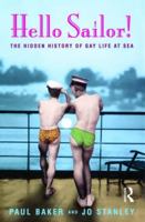 Hello Sailor! The Hidden History of Gay Life at Sea 0582772141 Book Cover