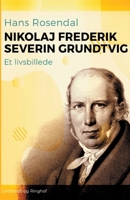 Nikolaj Frederik Severin Grundtvig. Et livsbillede null Book Cover