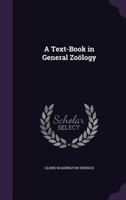 A Text-Book in General Zoölogy 102162263X Book Cover