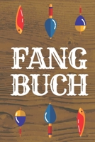 Fangbuch: Angeltagebuch für Angler, Sportfischer und Petrijünger (German Edition) 169718586X Book Cover