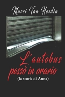 L'autobus passò in orario: (la storia di Anna) (Italian Edition) 8827860096 Book Cover