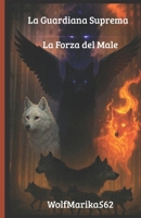La Guardiana Suprema - La Forza Del Male (I Guardiani) (Italian Edition) B0FNR3V696 Book Cover