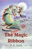 The Magic Ribbon 0956986803 Book Cover