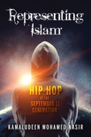 Representing Islam: Hip-Hop of the September 11 Generation 025305303X Book Cover