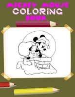 Mickey Mouse Coloring Book: Mickey Mouse Coloring Book For Kids 1675171513 Book Cover