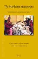 The Mardzong Manuscripts : Codicological and Historical Studies of an Archaeological Find in Mustang, Nepal 9004443665 Book Cover