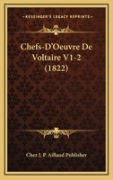 Chefs-D'Oeuvre De Voltaire V1-2 (1822) 1160339406 Book Cover