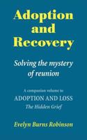 Adoption and Recovery - Solving the mystery of reunion 0646433709 Book Cover
