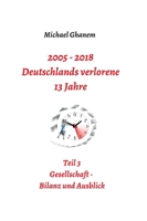 2005 - 2018: Deutschlands Verlorene 13 Jahre 3746966418 Book Cover