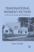 Transnational Women's Fiction: Unsettling Home and Homeland 0230536875 Book Cover