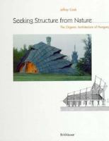 Seeking Structure from Nature: The Organic Architecutre of Hungary 3764351780 Book Cover