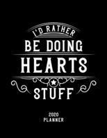 I'd Rather Be Doing Hearts Stuff 2020 Planner: Hearts Fan 2020 Planner, Funny Design, 2020 Planner for Hearts Lover, Christmas Gift for Hearts Lover 1678625965 Book Cover