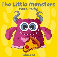 The Little Monsters Pizza Party B0BRZ2WMP7 Book Cover