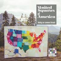 United Squares of America: Finding Our Common Threads 1726776476 Book Cover