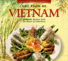 The Food of Vietnam: Authentic Recipes from the Heart of Indochina (Periplus World Cookbooks) 9625930124 Book Cover
