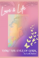 Love & Life THRU THE EYEZ OF LYRIK B0BSMV6QXN Book Cover