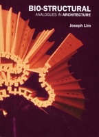 Bio-structural Analogues in Architecture: Joseph Lim Ee Man 9063692048 Book Cover