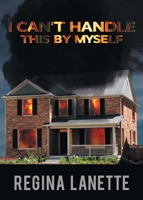 I Can't Handle This By Myself B0B3952J1N Book Cover