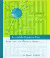 Beyond the Cognitive Map: From Place Cells to Episodic Memory 0262181940 Book Cover