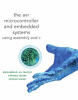By Mazidi, Muhammad AVR Microcontroller and Embedded Systems: Pearson New International Edition: Using Assembly and C Paperback - November 2013 0138003319 Book Cover