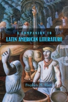 A Companion to Latin American Literature (MonografÃ­as A) (Monografías A) 1855662116 Book Cover