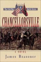 Chancellorsville (Reasoner, James. Civil War Battle Series, Bk. 4.) 1581823002 Book Cover