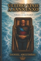 ÚLTIMO VIAJE A SANXENXO: Dedicado a mi nieto Freudland (Spanish Edition) B0H8NZFPWT Book Cover