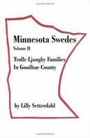 Minnesota Swedes: Trolle Ljungby Families in Goodhue County (Minnesota Swedes) 1581128088 Book Cover