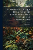 Sypnosis Analytique De La Flore Des Environs De Paris Destin�e Aux Herborisations 2012771165 Book Cover