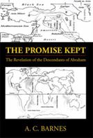 The Promise Kept: The Revelation of the Descendants of Abraham 1483675068 Book Cover