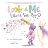 Look at Me. Who Do You See? 1643436368 Book Cover