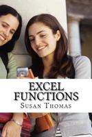 Excel Functions: Learn with Examples 1499599285 Book Cover