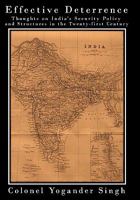 Effective Deterrence: Thoughts on India's Security Policy and Structures in the Twenty-first Century 145204905X Book Cover