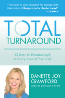 Total Turnaround: 12 Keys to Breakthrough in Every Area of Your Life 0768404088 Book Cover