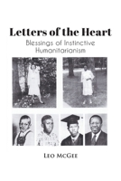 Letters of the Heart: Blessings of Instinctive Humanitarianism 1646708903 Book Cover