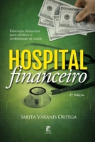 Hospital Financeiro: Educação Financeira para Médicos e Profissionais de Saúde B08HGZK6RP Book Cover