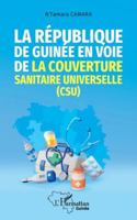 La République de Guinée en voie de la couverture sanitaire universelle (CSU) (Harmattan Guinée) (French Edition) 2336504030 Book Cover