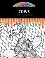 COWS: AN ADULT COLORING BOOK: An Awesome Coloring Book For Adults B08F6QNP9Q Book Cover