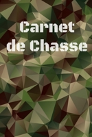 Carnet de chasse: Carnet de chasse | 118 parties de chasse à compléter | Cadeau original pour un chasseur | Format 7 x 10 pouces x 120 pages | Carnet ... les amoureux de la chasse (French Edition) B083XX4WQ6 Book Cover